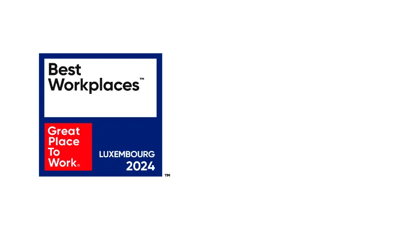 Emploi au Luxembourg dans un cadre Dynamique Bienveillant et une entreprise certifiée Best Workplaces par Great place to work